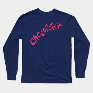 Chocolatese - 80s/90s Retro Design Long Sleeve T-Shirt